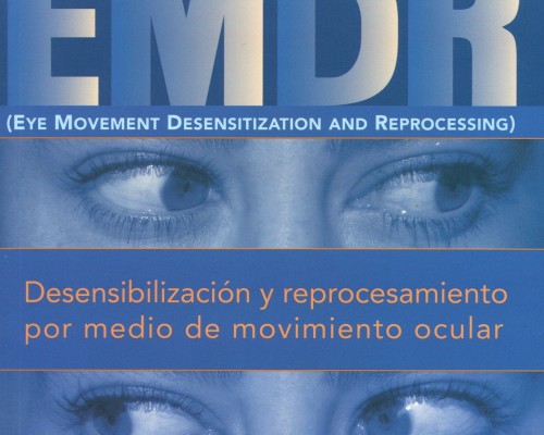 El papel de la desensibilización y reprocesamiento por movimientos oculares (EMDR) Terapia en Medicina: Hacer frente a los síntomas psicológicos y físicos derivados de experiencias vitales adversos